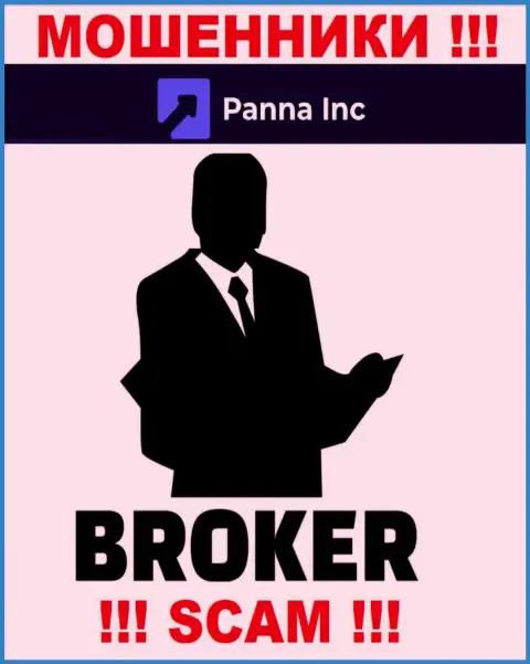 Брокер - конкретно в таком направлении оказывают услуги мошенники PannaInc