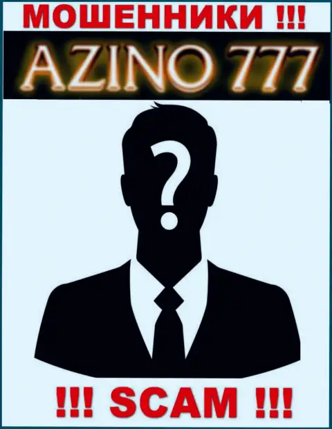 На информационном портале Азино 777 не указаны их руководители - мошенники без всяких последствий прикарманивают средства