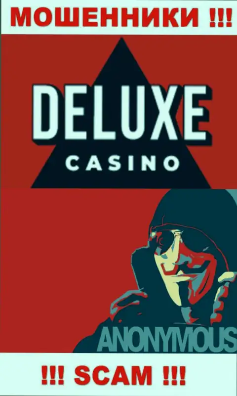 Инфы о прямых руководителях организации Deluxe Casino найти не удалось - поэтому не рекомендуем сотрудничать с этими разводилами