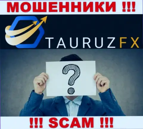 Не связывайтесь с аферистами TauruzFX Com - нет инфы об их прямых руководителях