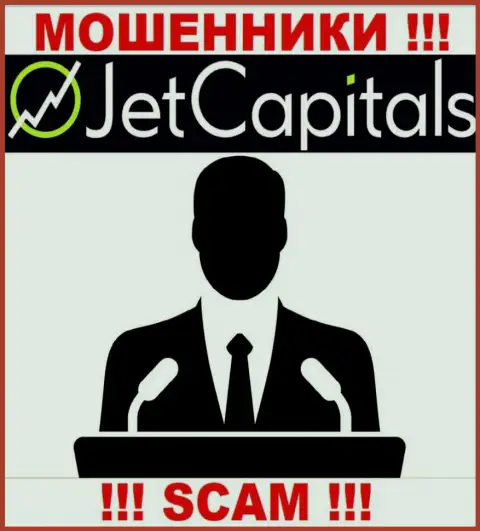 Нет возможности разузнать, кто конкретно является прямым руководством конторы Jet Capitals - это однозначно мошенники