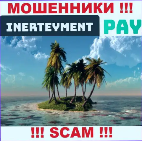 Вы не смогли найти сведения об юрисдикции InerteymentPay ??? Бегите подальше - это internet-мошенники !