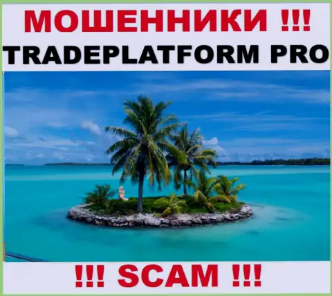 Trade Platform Pro - internet мошенники ! Информацию касательно юрисдикции своей организации скрыли