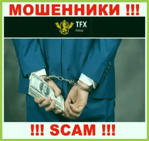 В дилинговой компании TFX FINANCE GROUP LTD Вас обманывают, требуя внести проценты за возвращение финансовых вложений