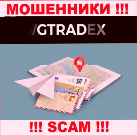 Мошенники GTradex избегают ответственности за свои противозаконные действия, поскольку скрыли свой официальный адрес регистрации