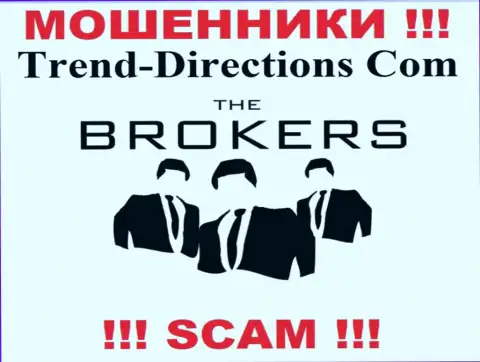 Тренд Директионс оставляют без денег наивных клиентов, орудуя в области Broker