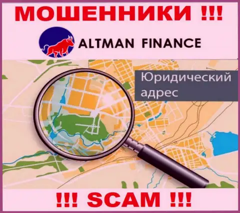 Скрытая информация об юрисдикции Altman-Inc Com только лишь подтверждает их незаконно действующую сущность