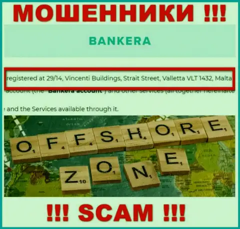 29/14, Винценти Билдингс, Страит Стрит, Валлетта ВЛТ 1432, Мальта - офшорный адрес регистрации мошенников Банкера, показанный у них на сайте, БУДЬТЕ НАЧЕКУ !!!