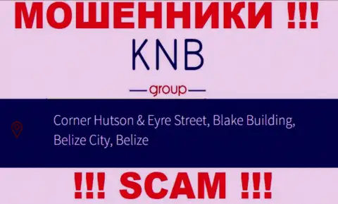 Вложенные деньги из организации KNB-Group Net вернуть не получится, ведь находятся они в оффшорной зоне - Corner Hutson & Eyre Street, Blake Building, Belize City, Belize