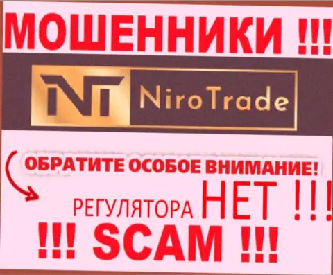 Niro Trade - это жульническая контора, не имеющая регулятора, будьте крайне бдительны !