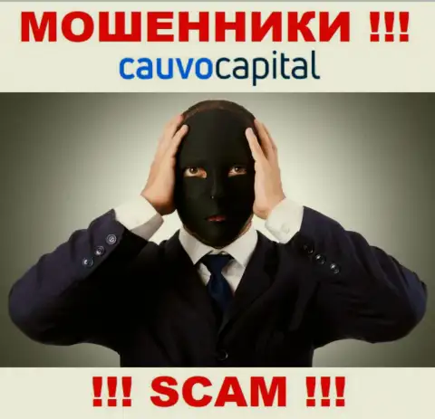 Чтобы не нести ответственность за свое кидалово, CauvoCapital Com не разглашают инфу о руководстве