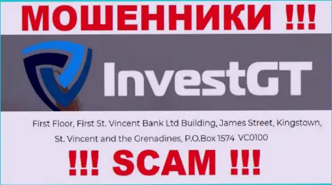 ОСТОРОЖНЕЕ, InvestGT Com скрываются в офшорной зоне по адресу: First Floor, First St. Vincent Bank LTD Building, James Street, Kingstown, St. Vincent and the Grenadines, PO Box 1574 VC0100 и уже оттуда отжимают вложения